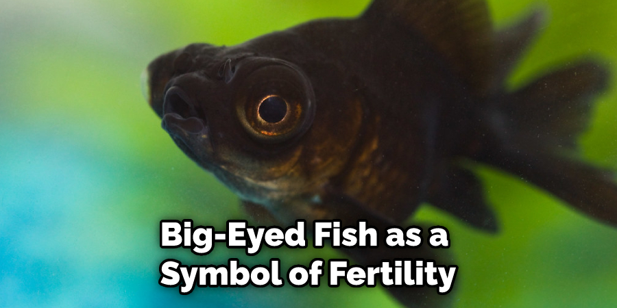 Big-eyed Fish as a  Symbol of Fertility