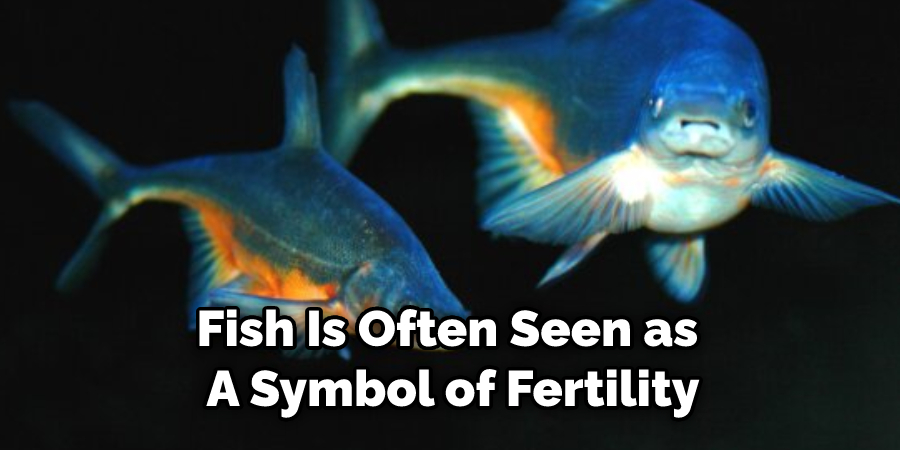 Fish Is Often Seen as  A Symbol of Fertility