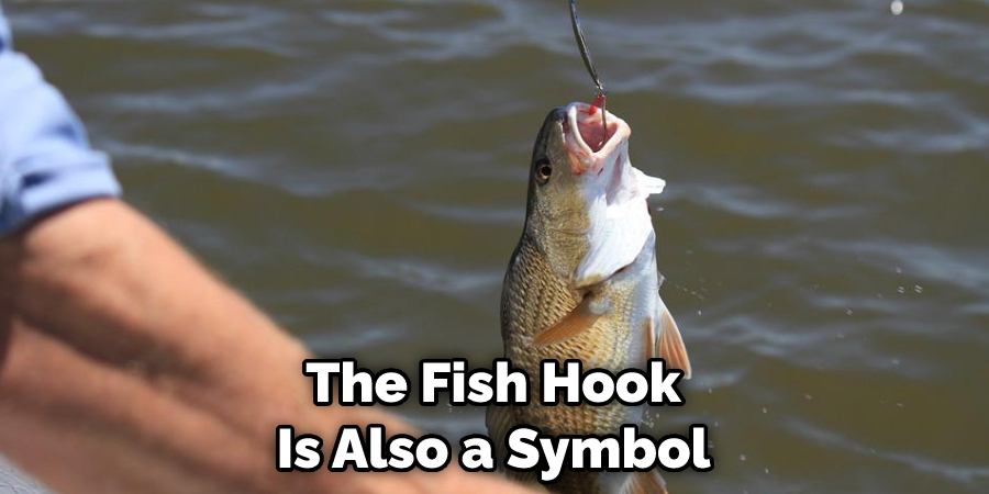 The Fish Hook Is Also a Symbol