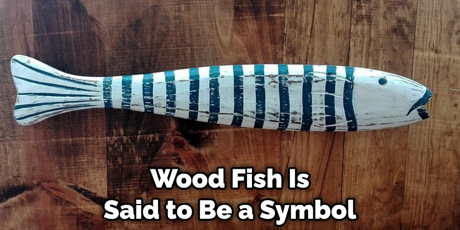 Wood Fish Is Said to Be a Symbol