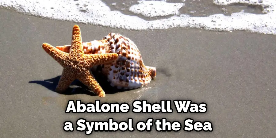 Abalone Shell Was a Symbol of the Sea