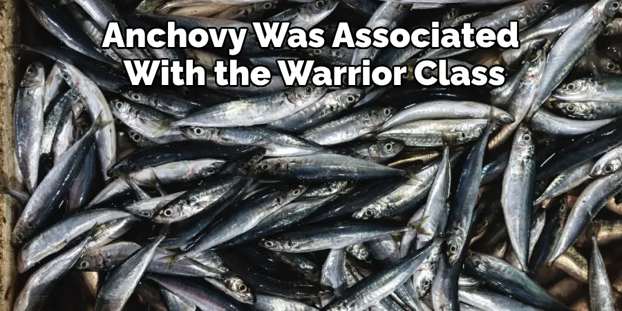 Anchovy Was Associated With the Warrior Class