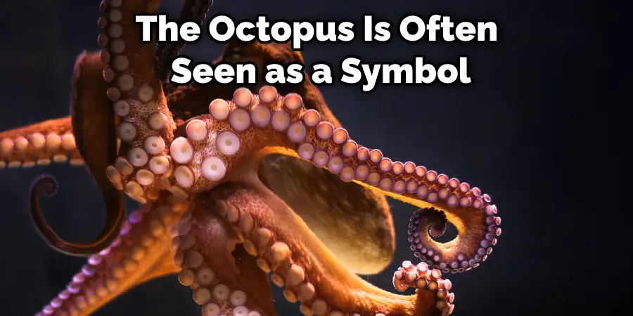 The Octopus Is Often Seen as a Symbol