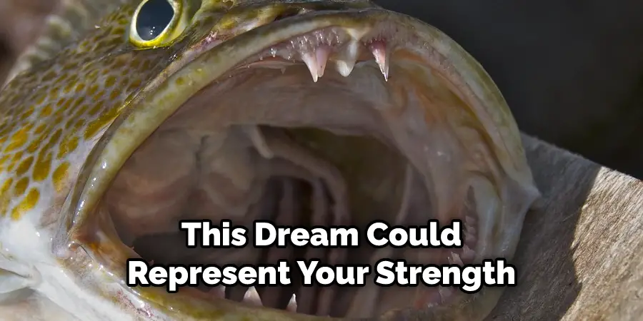 This Dream Could  Represent Your Strength
