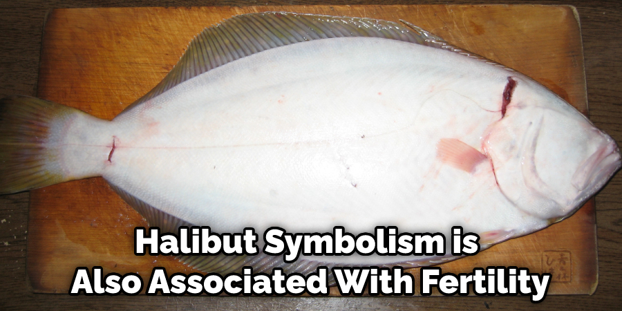 Halibut Symbolism is Also Associated With Fertility
