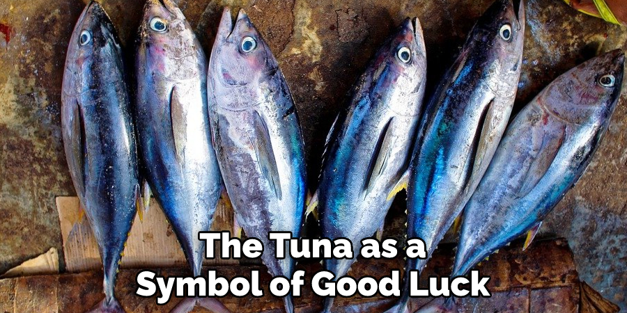 The Tuna as a Symbol of Good Luck