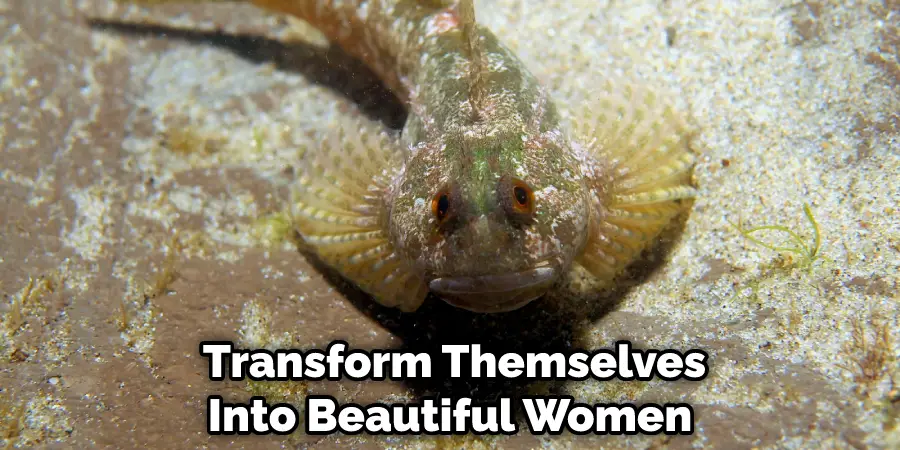 Transform Themselves Into Beautiful Women