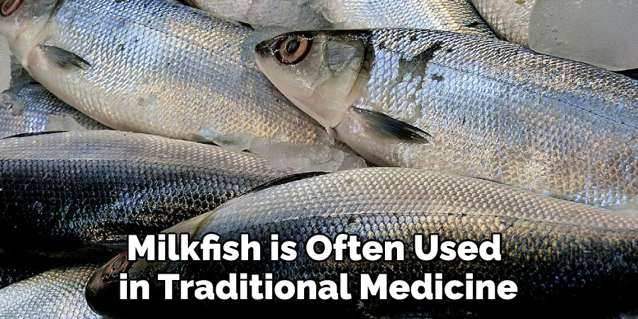Milkfish is Often Used in Traditional Medicine
