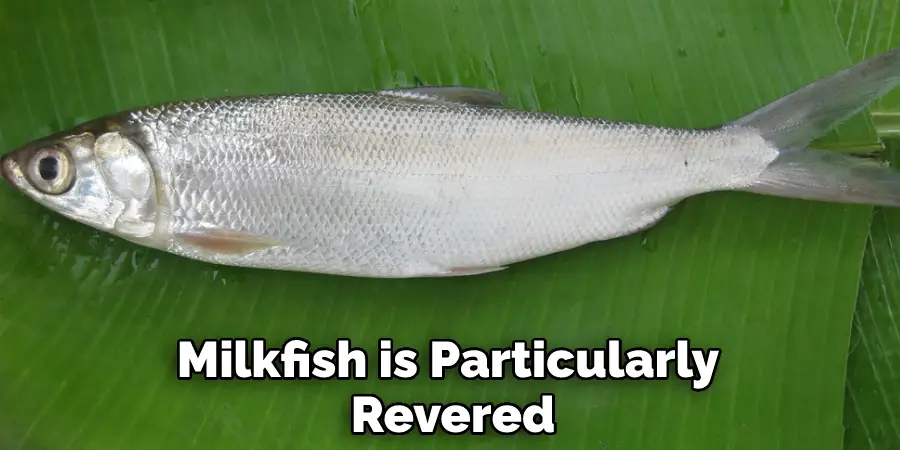 Milkfish is Particularly Revered