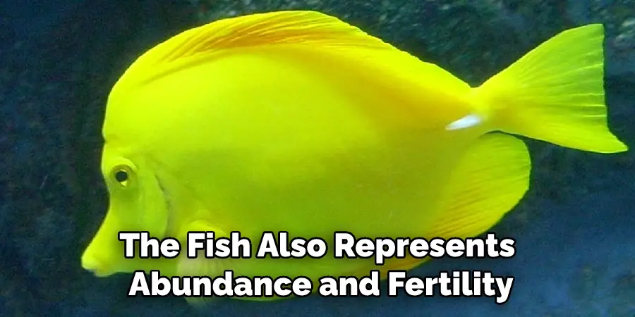 The Fish Also Represents Abundance and Fertility