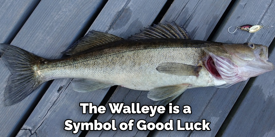 The Walleye is a Symbol of Good Luck
