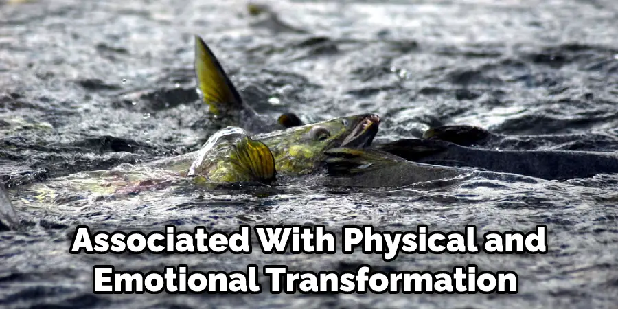 Associated With Physical and Emotional Transformation