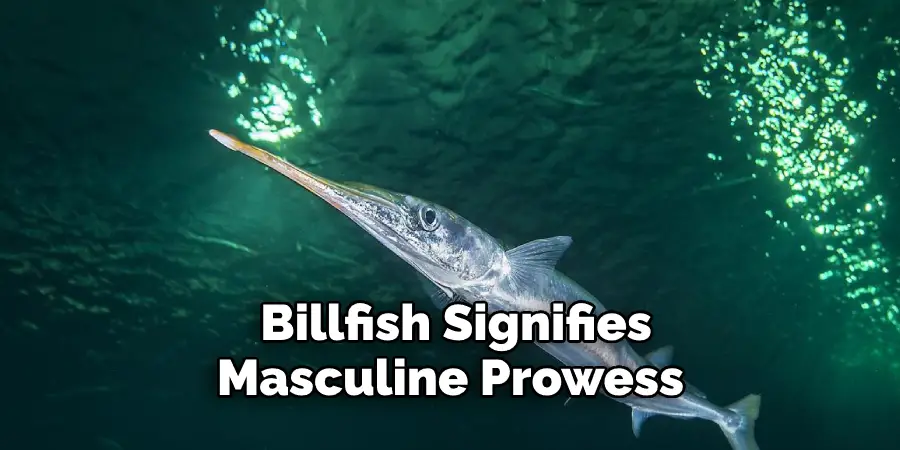 Billfish Signifies Masculine Prowess 