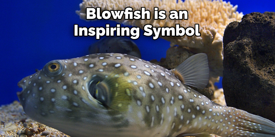 Blowfish is an Inspiring Symbol