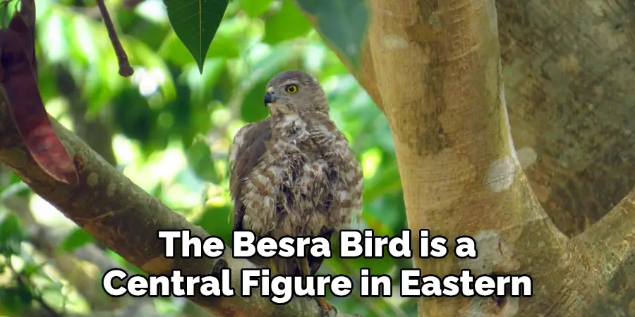 The Besra Bird is a Central Figure in Eastern