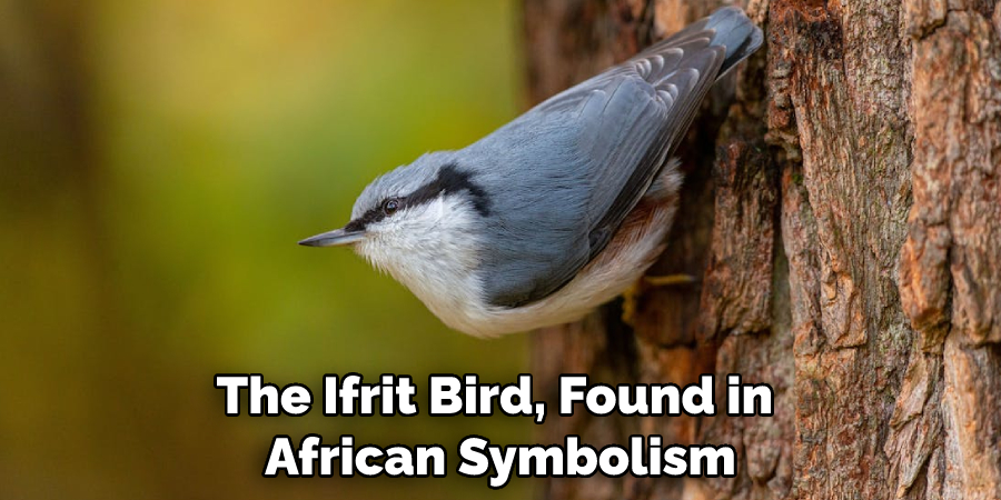 The Ifrit Bird, Found in African Symbolism