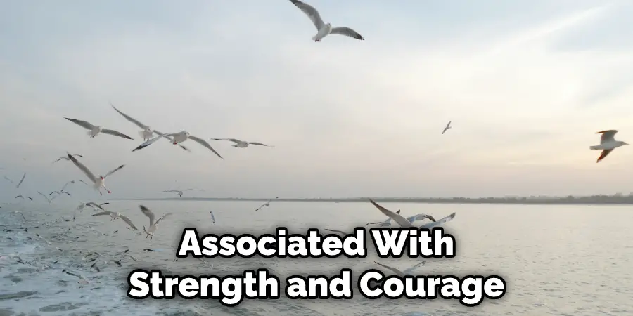 Associated With Strength and Courage