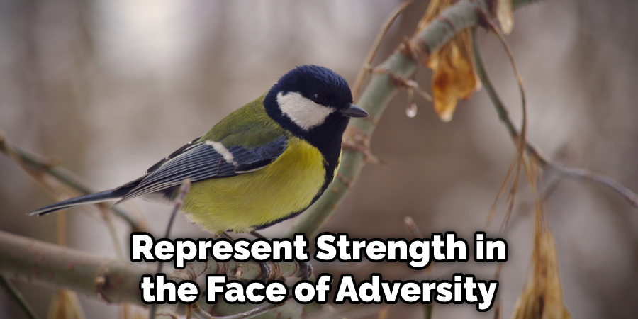 Represent Strength in the Face of Adversity