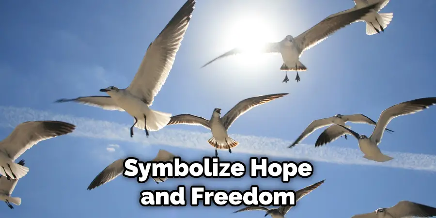 Symbolize Hope and Freedom