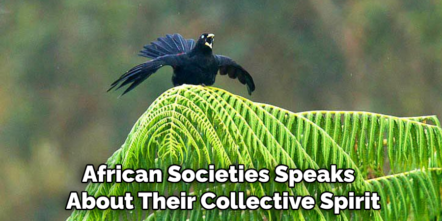 African Societies Speaks 
 About Their Collective Spirit