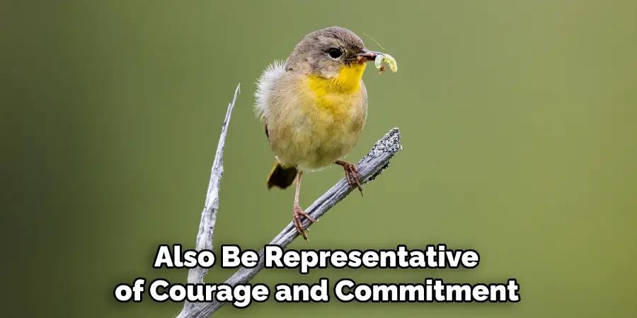  Also Be Representative of Courage and Commitment