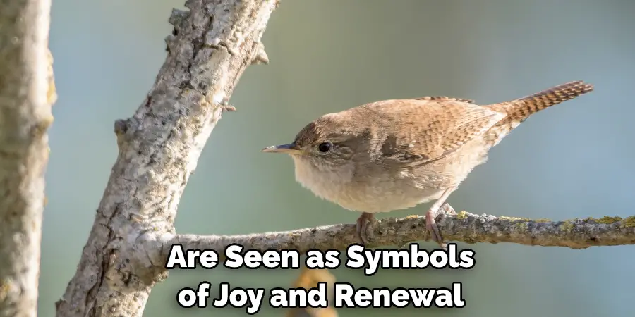  Are Seen as Symbols of Joy and Renewal