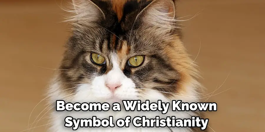  Become a Widely Known Symbol of Christianity