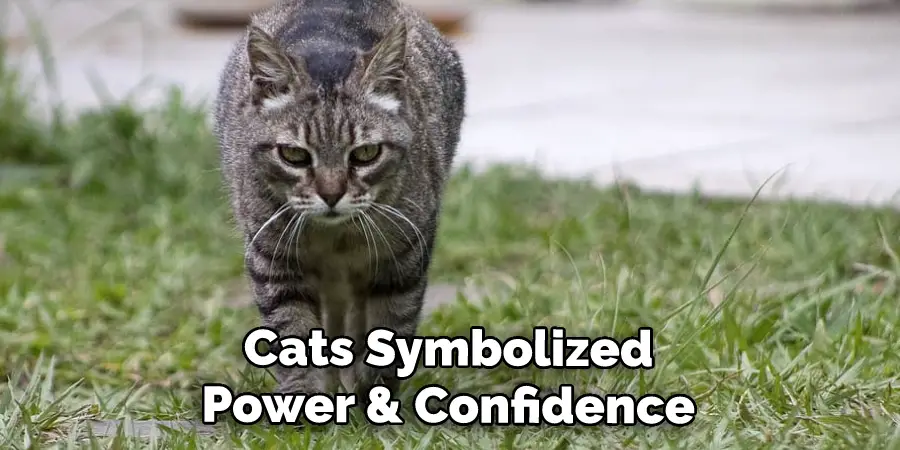 Cats Symbolized Power & Confidence