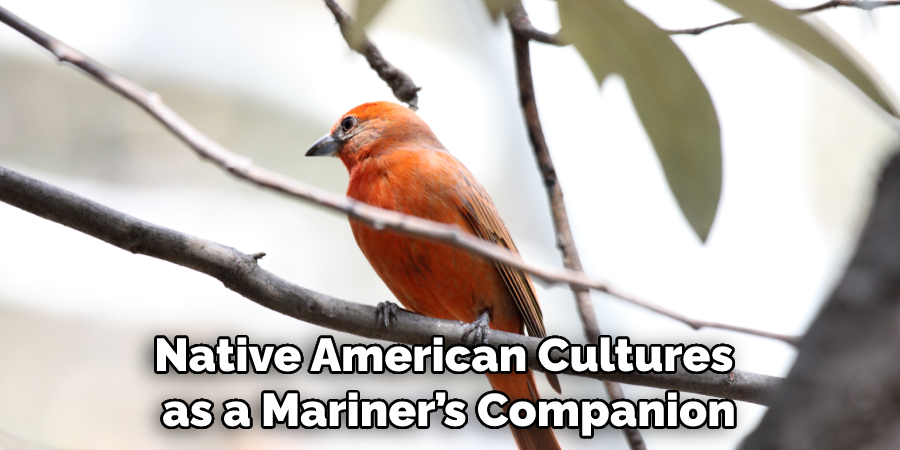 Native American cultures as a mariner’s companion