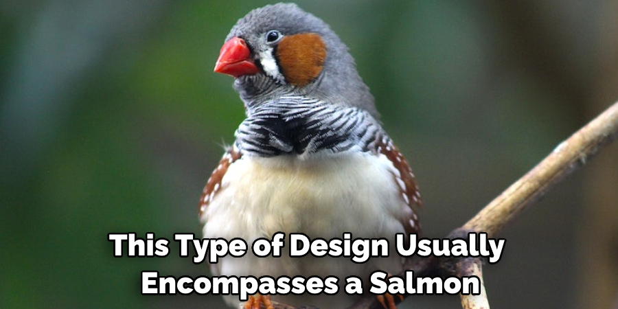 This Type of Design Usually Encompasses a Salmon