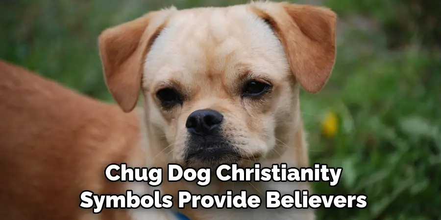 Chug Dog Christianity, Symbols Provide Believers