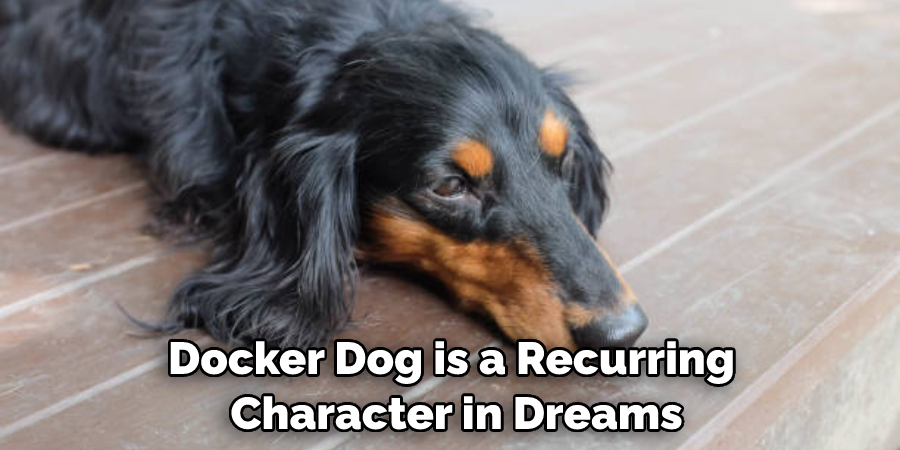 Docker Dog is a Recurring Character in Dreams