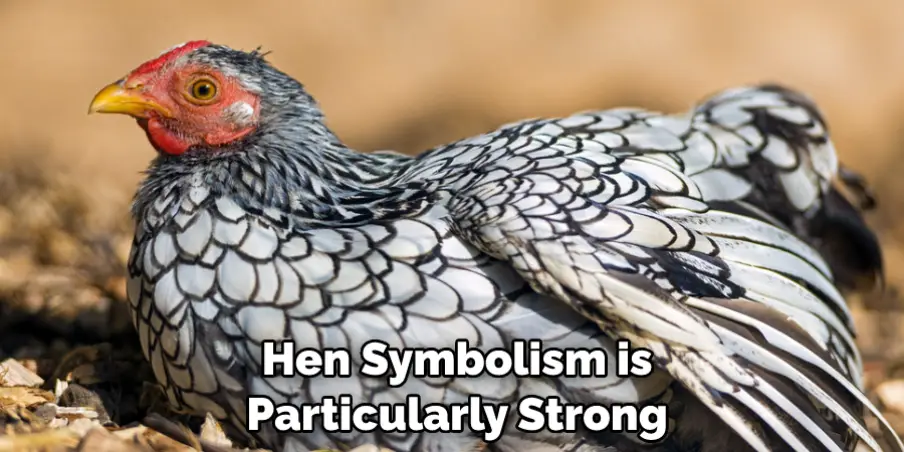  Hen Symbolism is Particularly Strong