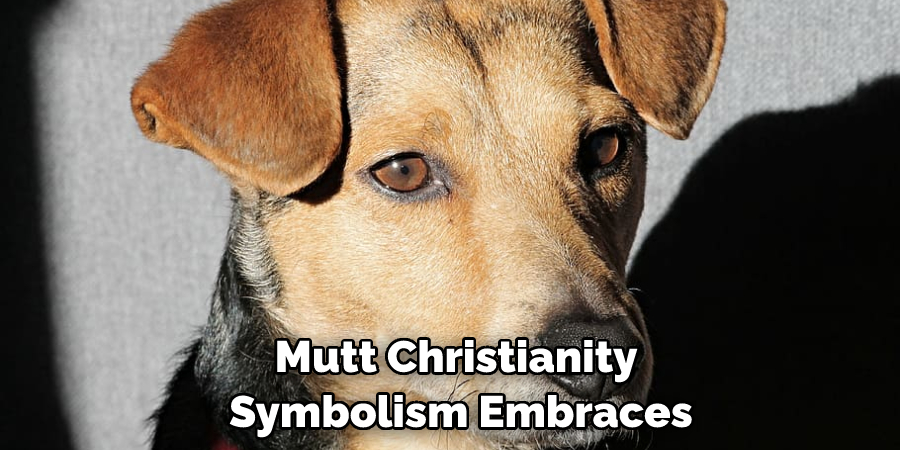 Mutt Christianity Symbolism Embraces