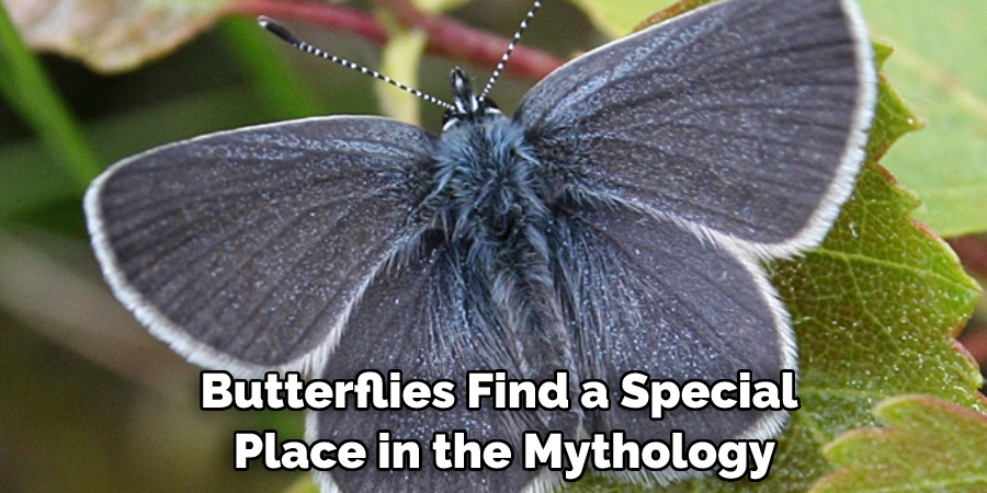 Butterflies Find a Special Place in the Mythology