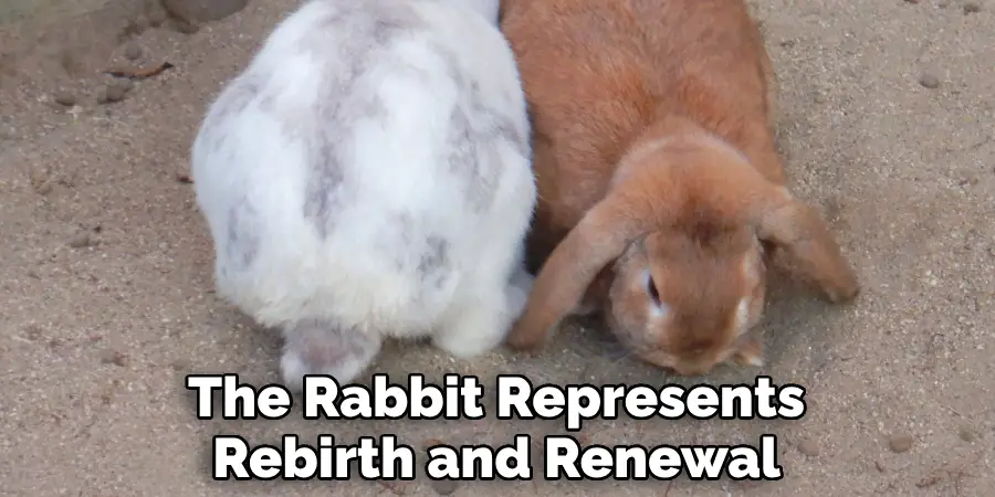 The Rabbit Represents Rebirth and Renewal