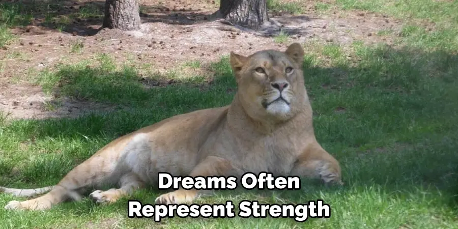 Dreams Often 
Represent Strength