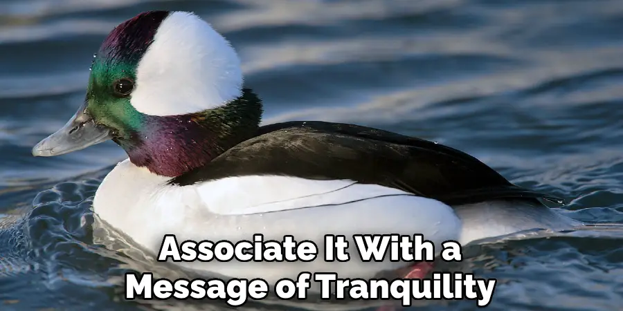 Associate It With a Message of Tranquility