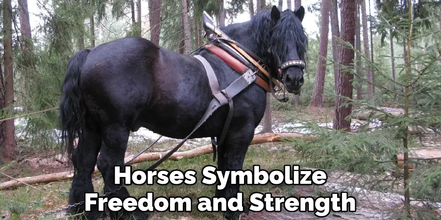 Horses Symbolize Freedom and Strength