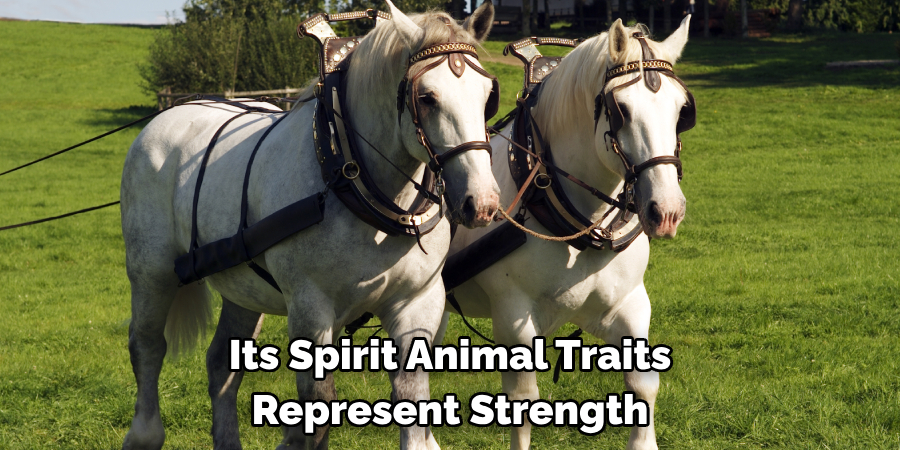 Its Spirit Animal Traits 
Represent Strength