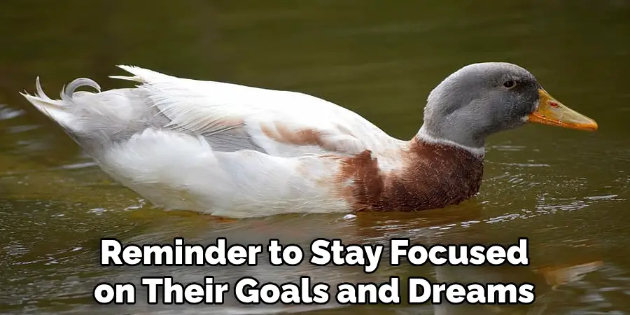 Reminder to Stay Focused on Their Goals and Dreams