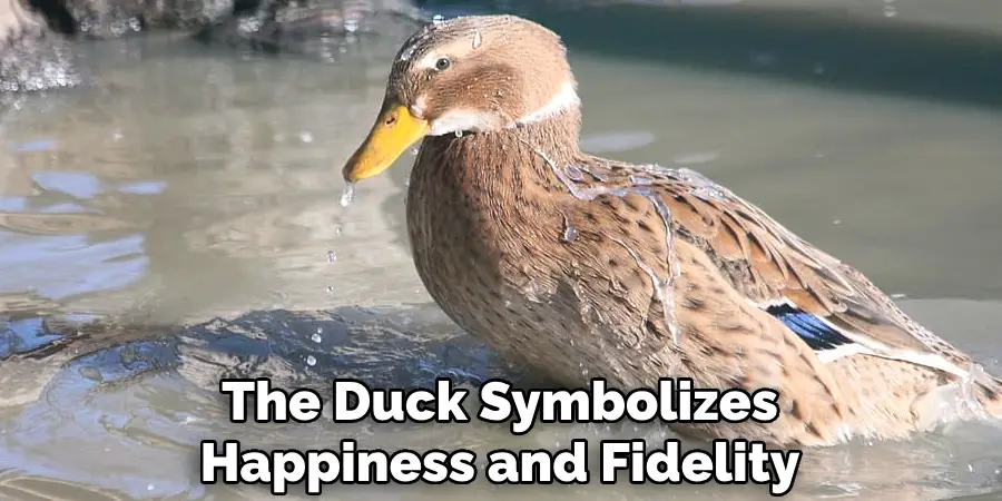 The Duck Symbolizes Happiness and Fidelity