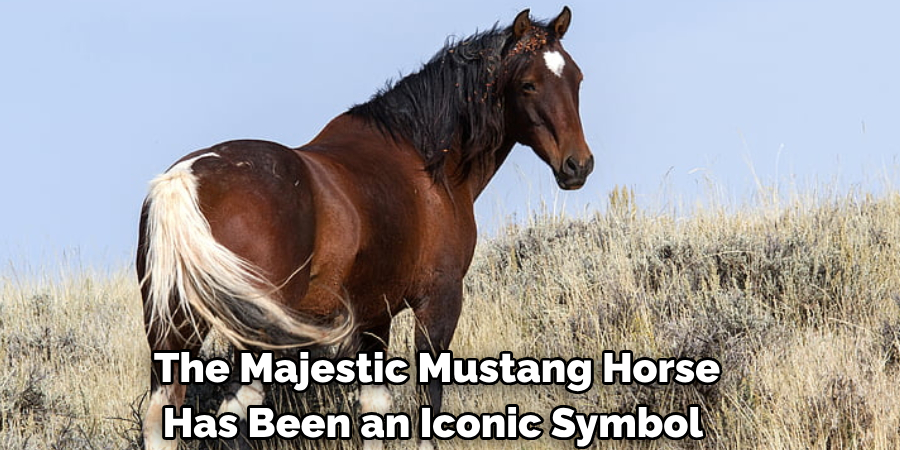 The Majestic Mustang Horse 
Has Been an Iconic Symbol 