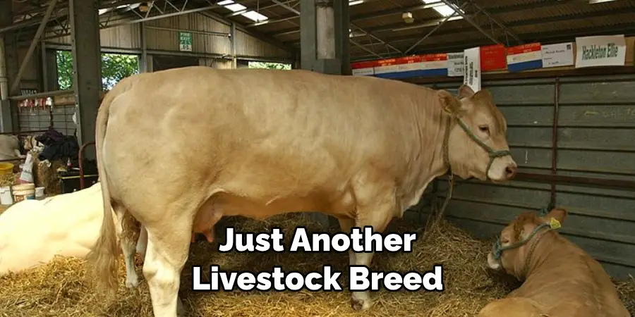 Just Another 
Livestock Breed