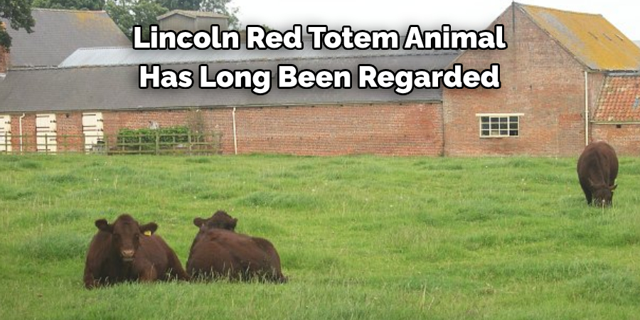 Lincoln Red Totem Animal 
Has Long Been Regarded