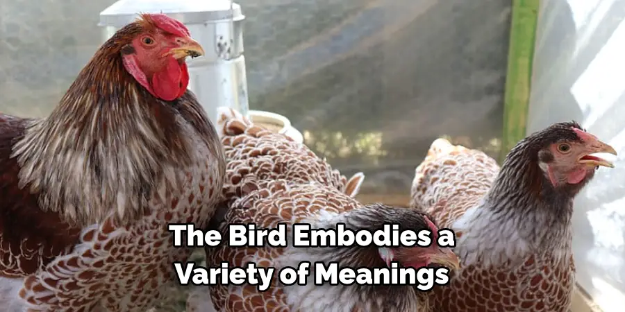 The Bird Embodies a 
Variety of Meanings