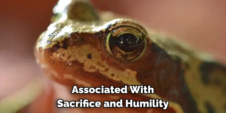 Associated With 
Sacrifice and Humility