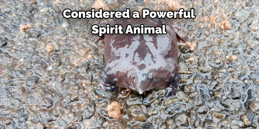 Considered a Powerful 
Spirit Animal