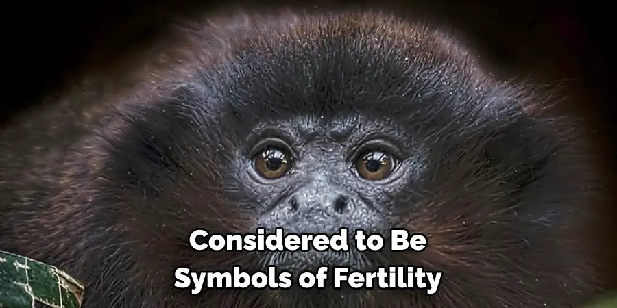 Considered to Be 
Symbols of Fertility