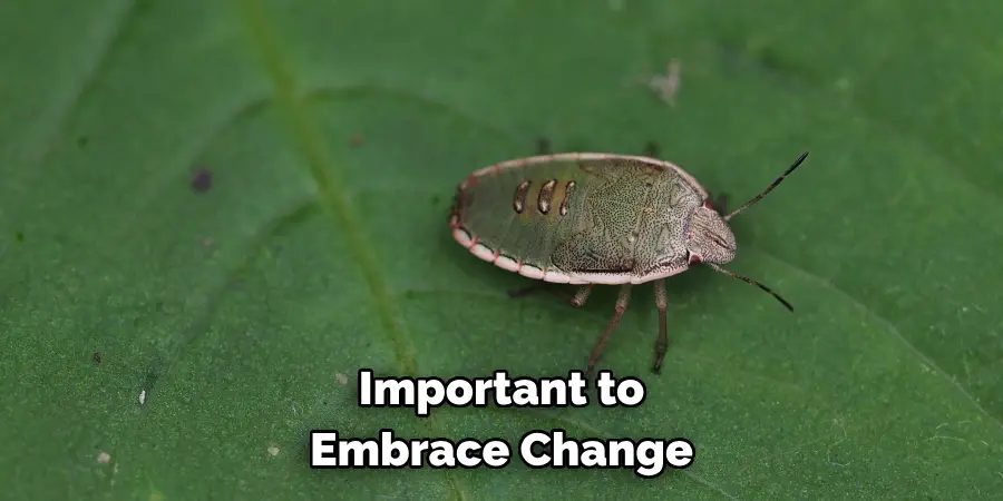 Important to 
Embrace Change